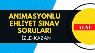 YENİ EHLİYET ANİMASYONLU SINAV SORULARI #EHLİYET #ANİMASYON #SORULARI