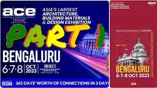 ACETECH Bangalore 2023 @ BIEC. Asia's Largest Building Material Expo | Part 1