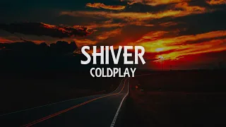 Coldplay - Shiver [Letra en Español - Inglés]