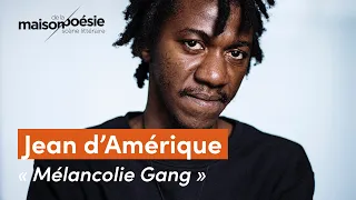 Jean d’Amérique – « Mélancolie Gang »