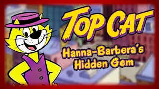 Top Cat: Hanna-Barbera's Hidden Gem - CartoonCade