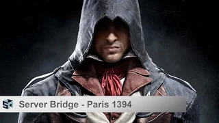 Assassin's Creed Unity Walkthrough - Paris Server Bridge in 1394