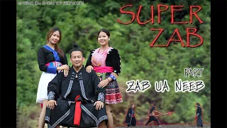 SUPER ZAB: Super Zab Ua Neeb (New Hmong Movie 2022) |HmongTKB Productions|
