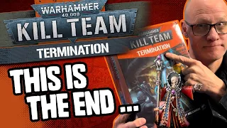 This Is the End ... W40K Kill Team: Termination