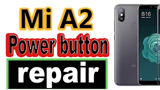 Mi A2 | Power button not working | broken power button repair