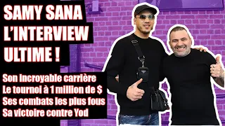 SAMY SANA : SA VIE, SES PLUS GROS COMBATS, SES ANECDOTES LES PLUS FOLLES !