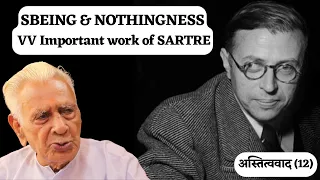 BEING & NOTHINGNESS _ VV Important work of SARTRE _ Existential Philosophy | Dr HS Sinha