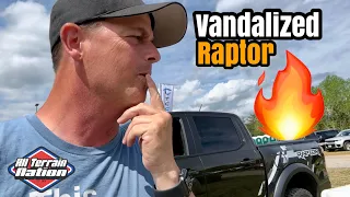 They vandalized my new Ford RANGER RAPTOR!