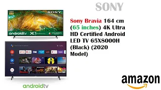 Sony Bravia 164 cm 65 inches 4K Ultra HD Certified Android LED TV 65X8000H Black 2020 Model Amazon i