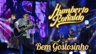 Humberto e Ronaldo - Bem Gostosinho - [ DVD Hoje Sonhei com Você ]