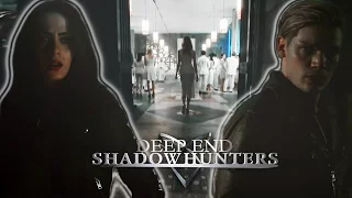 Shadowhunters || Deep End [Season 2]