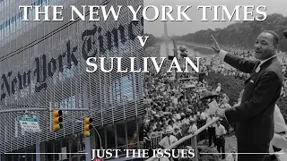 The New York Times v Sullivan | Just the Issues