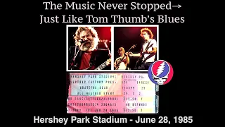 Grateful Dead • Music Never Stopped~Just Like Tom Thumb's Blues 6/28/85 Hershey Park