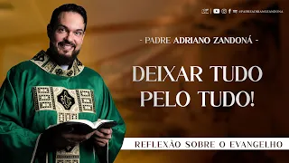 Deus tem quer ter a primazia! | Mt 19,16-22 | Padre Adriano Zandoná (21/08/23)