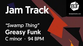 Greasy Funk Jam Track in C minor "Swamp Thing" - BJT #94