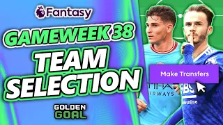 FPL GAMEWEEK 38 TEAM SELECTION! 💥 | MADDISON IN? - Fantasy Premier League