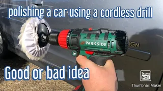 polishing a car using a cordless drill (good or bad idea)