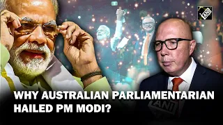 Australian Parliamentarian hails PM Modi; exudes excitement over bilateral talks with ‘great leader’