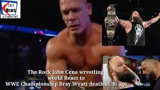 The Rock John Cena wrestling world React to  WWE Star Bray Wyatt death at36 |Bray wyatt life moments