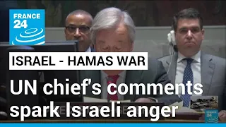 UN chief sparks Israeli anger over comments alleging Gaza law violations • FRANCE 24 English