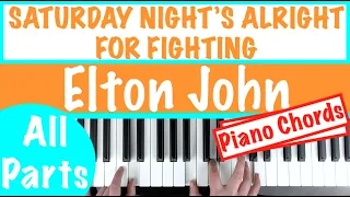 How to play SATURDAY NIGHT'S ALRIGHT FOR FIGHTING - Elton John Piano Tutorial