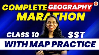 Geography Full Syllabus Revision Marathon with Map Practice | CBSE Class 10 One Shot@VedantuClass910