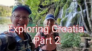 Exploring Croatia.  Part 2