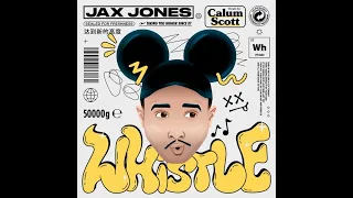 Jax Jones - Whistle (feat. Calum Scott Dinary's Extended Mix)