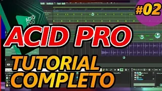 ACID PRO 9 : tutorial 02 en español, Cómo hacer tu propia música. Principiantes 2019