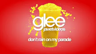 Glee Cast - Don't Rain On My Parade (karaoke version)