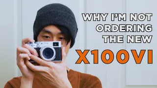 With the release of the Fuji X100VI...
