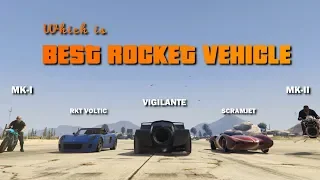 GTA V Online Which is Best Rocket Vehicle