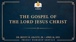 The Gospel of the Lord Jesus Christ - Dr. Benny M. Abante, Jr.