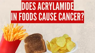 How Acrylamide in Food Increases Your Cancer Risk