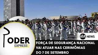 🔴 Poder Expresso: Governo libera Força Nacional para segurança do 7 de setembro | SBT News