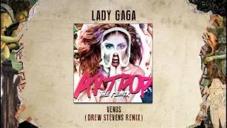 Lady Gaga - Venus (Drew Stevens Remix)