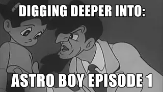 Digging Deeper into: Astro Boy Episode 1