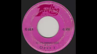 Opus 3 -  El Cocherito Lere (Original 45 Guatemala psych mod organ funk)