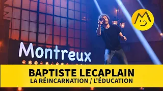 Baptiste Lecaplain – La réincarnation / L'éducation