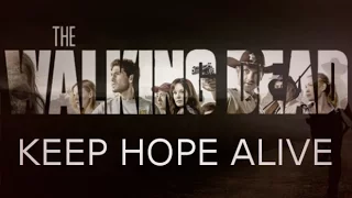 The Walking Dead - Keep Hope Alive