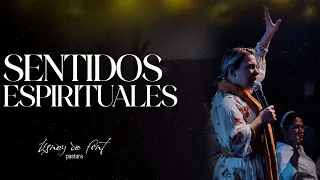 Sentidos Espirituales | Pra Lisney De Font | Gracia y poder Houston | 2023