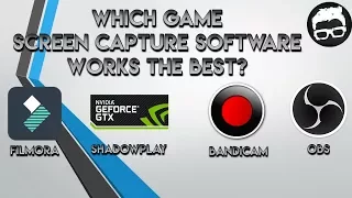 Screen Capture Software Review and Test (Filmora vs. Shadowplay vs. Bandicam vs OBS) Older PC