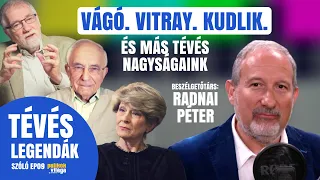 VÁGÓ, VITRAY, KUDLIK ÉS MÁS TÉVÉS LEGENDÁK - RADNAI PÉTER / Szóló / Palikék világa by Manna