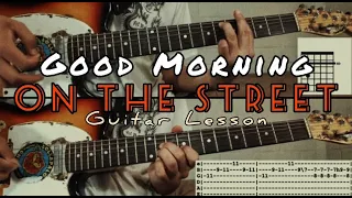 How to play "On The Street" by Good Morning on guitar (with TABS)