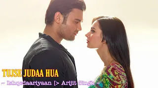 Tujse Judaa Hua Full Song : Ishqedarriyaan || Arijit Singh || Heart Touching Song || Tsc