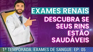 EXAMES RENAIS: Descubra se seus rins estão saudáveis