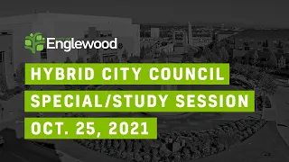 Hybrid City Council Special/Study Session - 25 Oct 2021