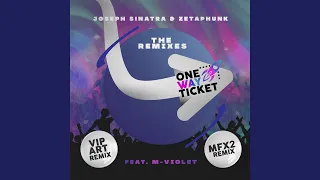 One Way Ticket (feat. M-Violet) (VIP ART Edit Remix)