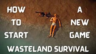 How to Start a New Game - Wasteland Survival Steam Edition