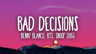 benny blanco, BTS & Snoop Dogg - Bad Decisions (Lyrics)